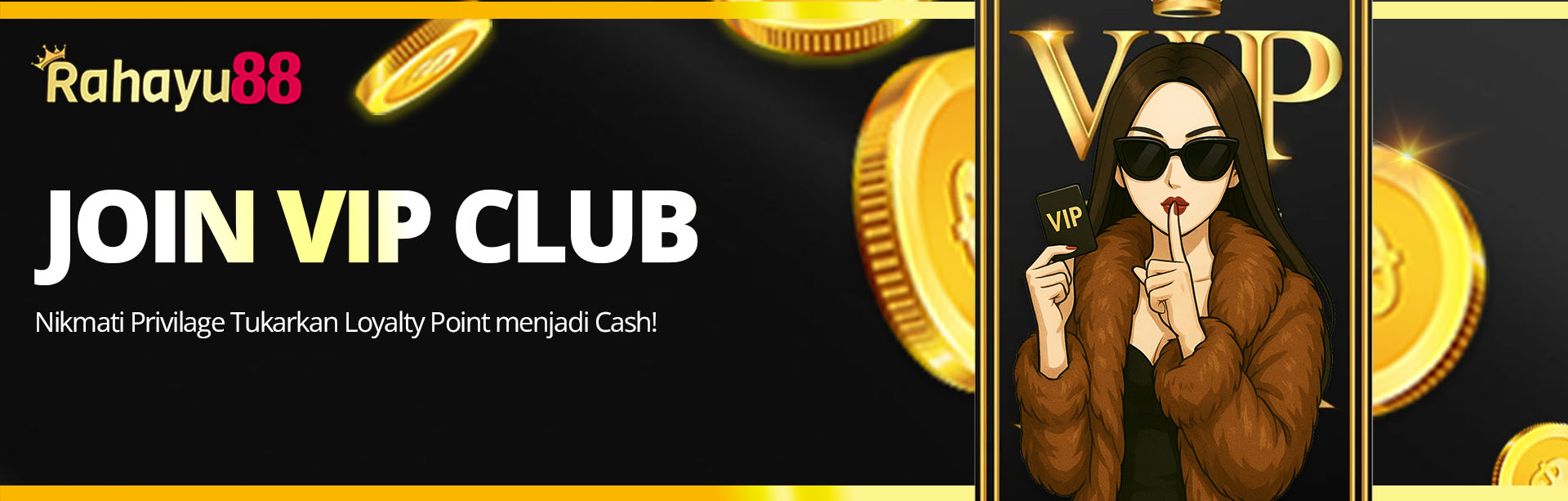 JOIN VIP CLUB