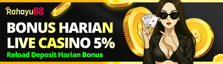 [Harian] Reload Bonus Harian 5% Live Casino
