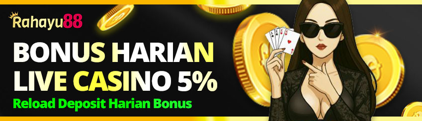 [Harian] Reload Bonus 5% Live Casino