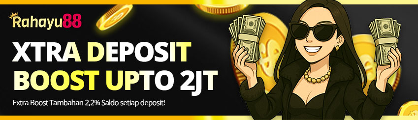 Extra 2,2% Setiap Deposit